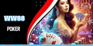 Cách Chơi Bài Poker WW88